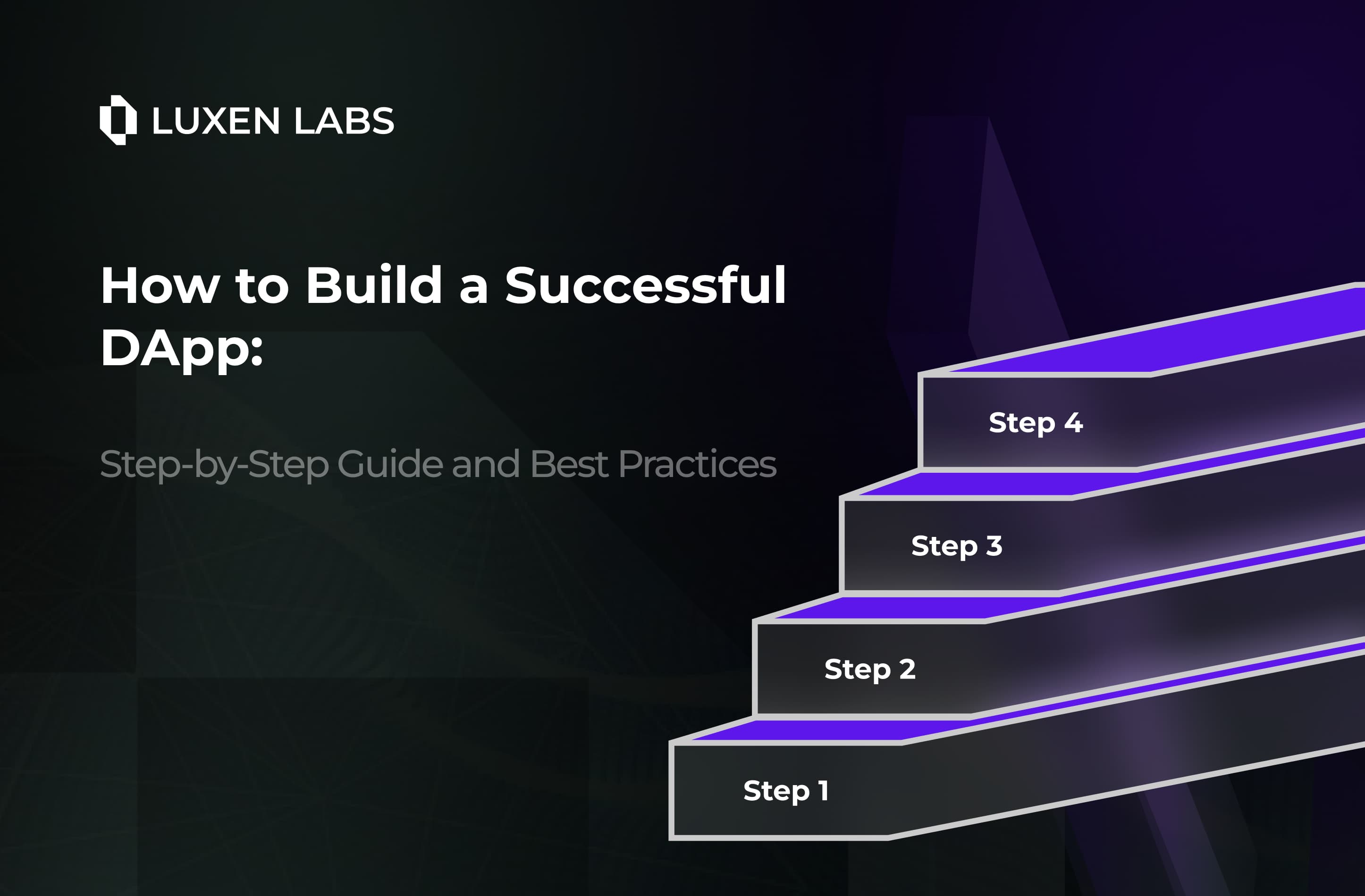 How to Build a Successful DApp: Step-by-Step Guide and Best Practices