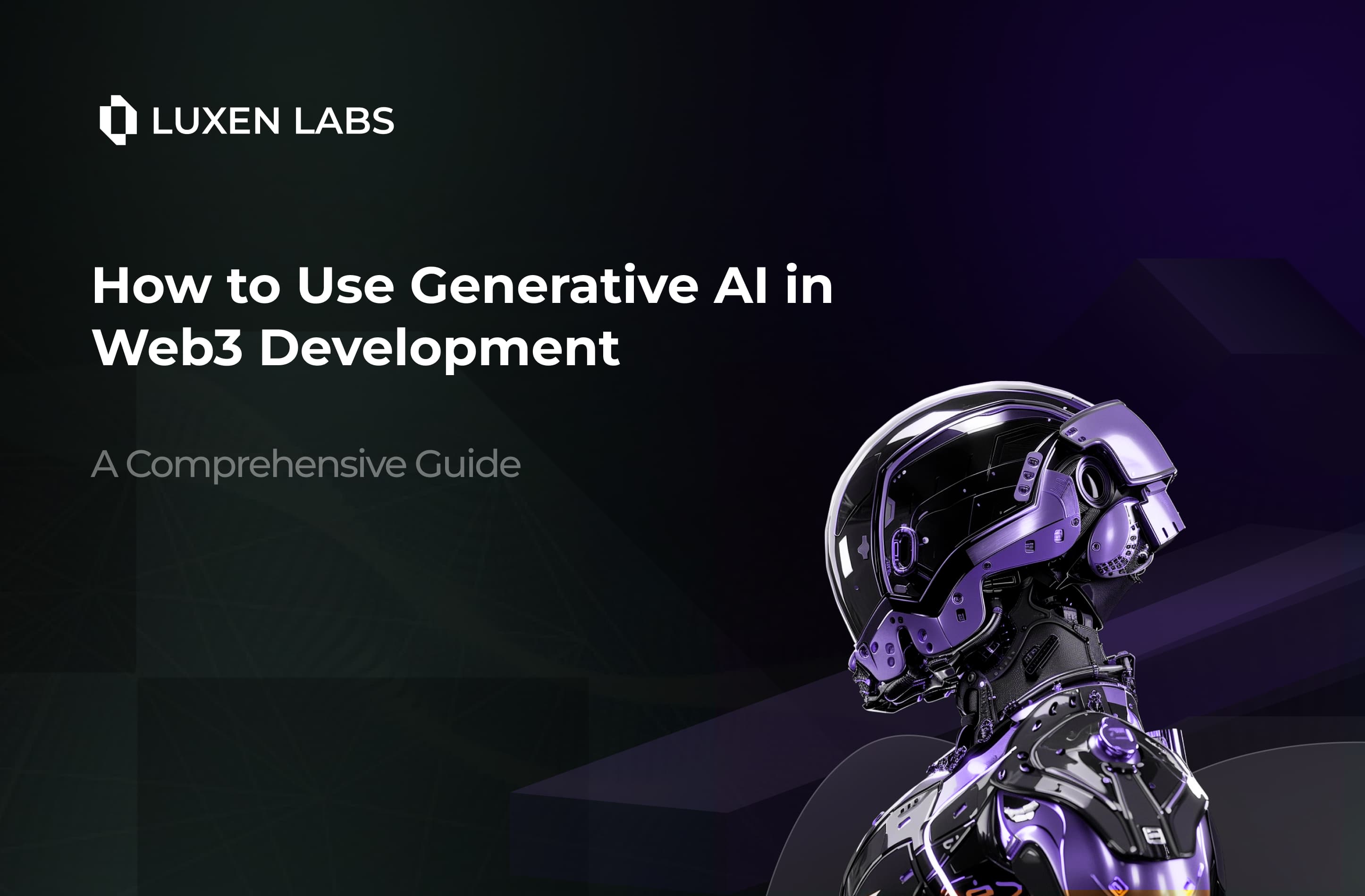 How to Use Generative AI in Web3 Development: A Comprehensive Guide
