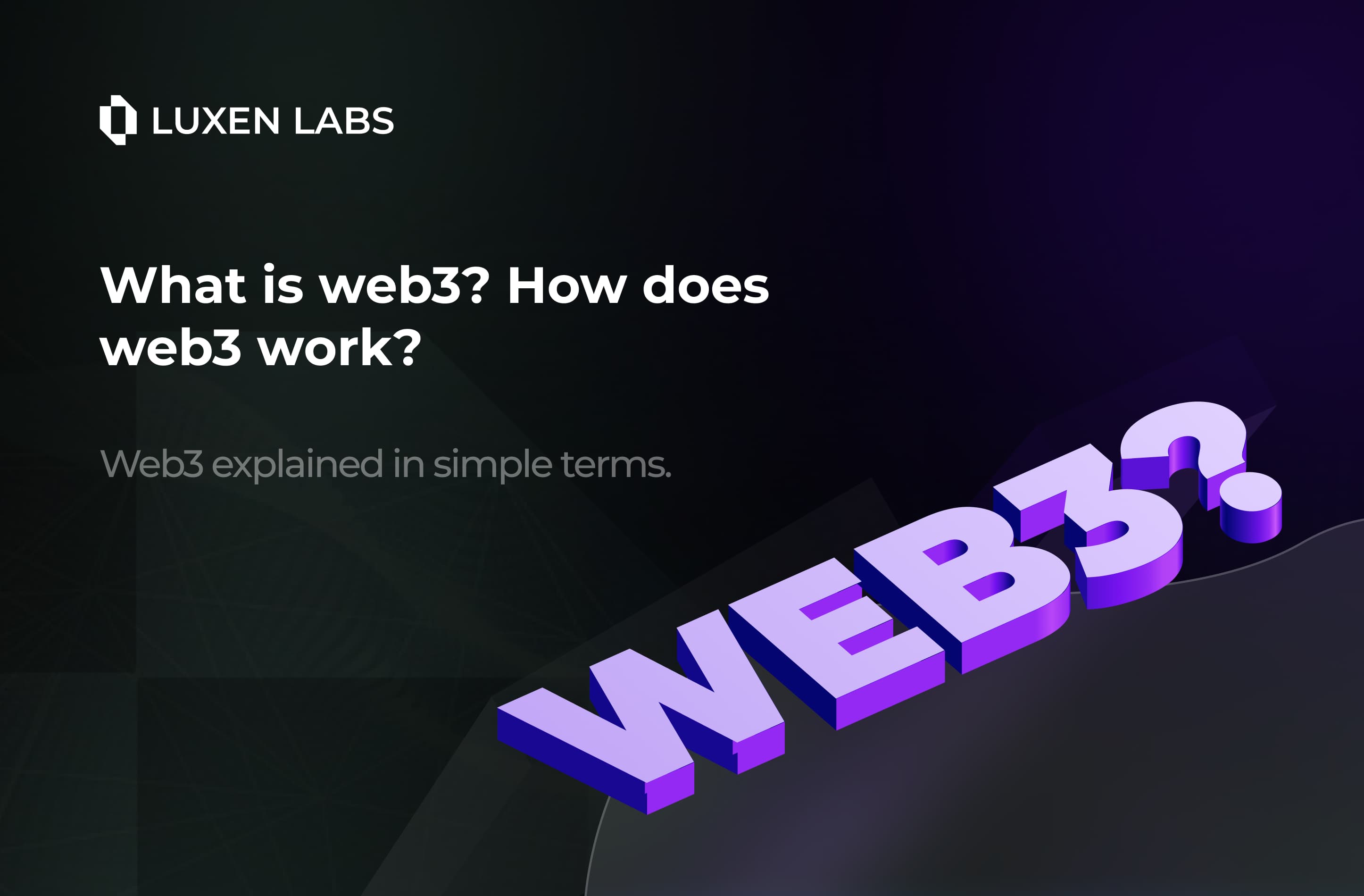 Understanding Web3: How It Works and Everything You Need to Know