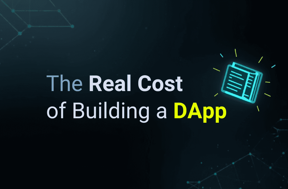 The Real Cost of Building a DApp in 2026: A Founder's Budget Breakdown